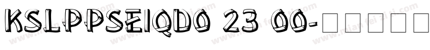 KSLPPSEIQD0 23 00字体转换